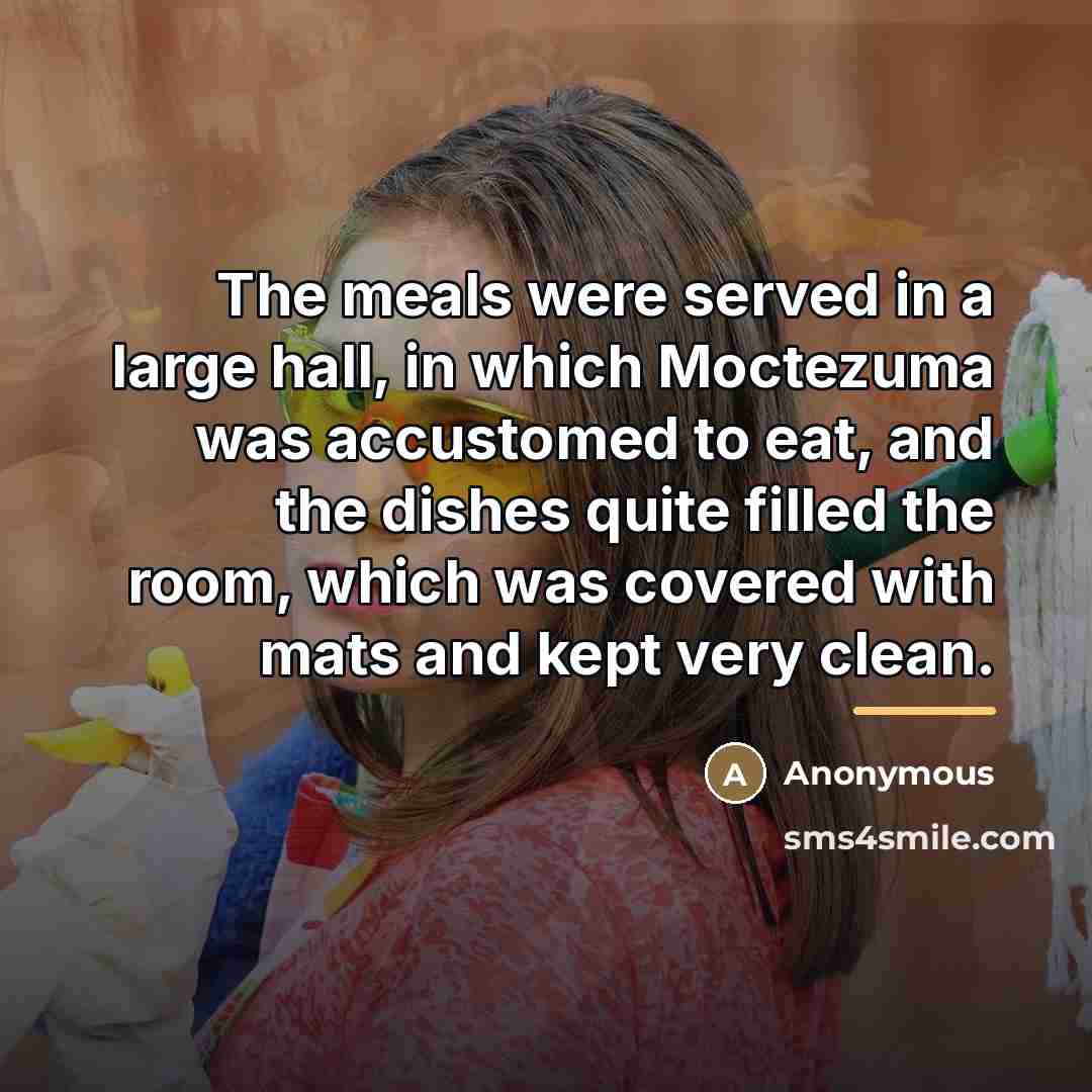 “The meals were served in a large hall, in which…” quote by Anonymous