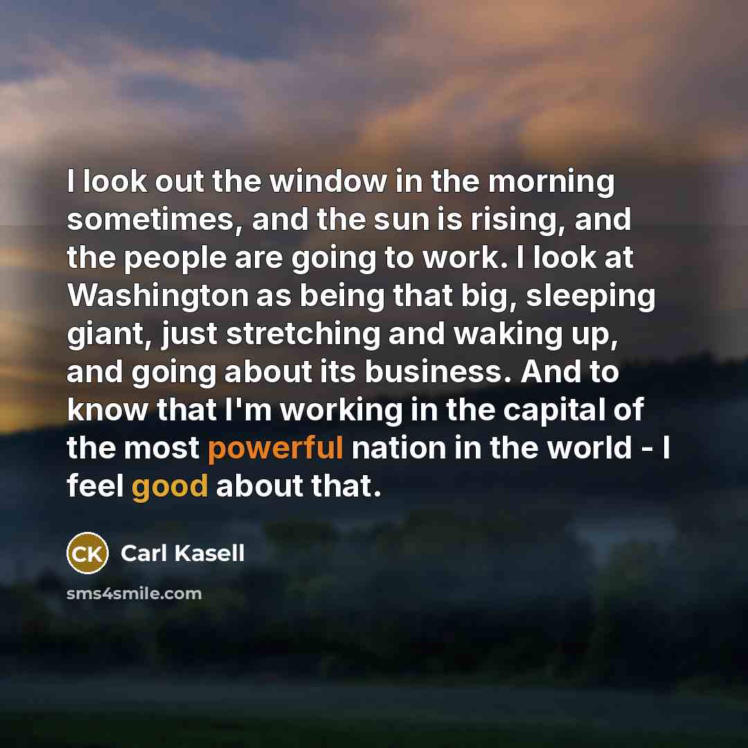 “I look out the window in the morning sometimes, and…” quote by Carl Kasell