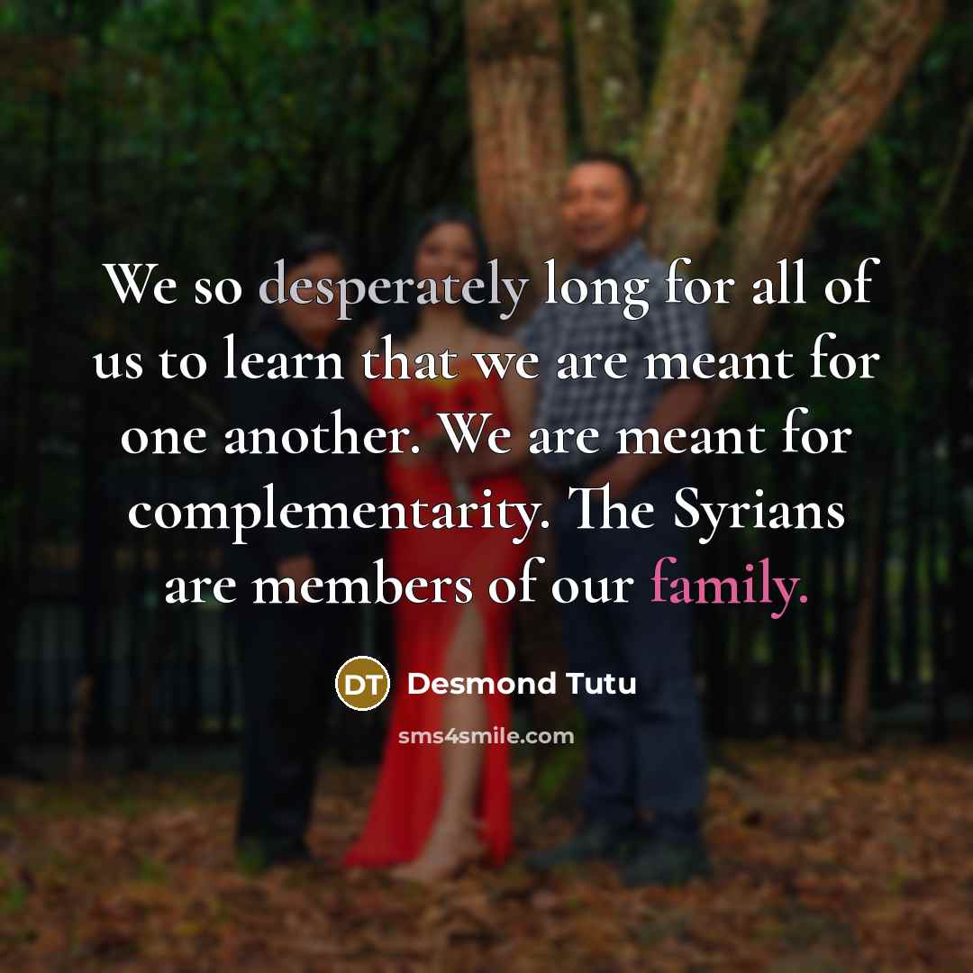 “We so desperately long for all of us to learn…” quote by Desmond Tutu