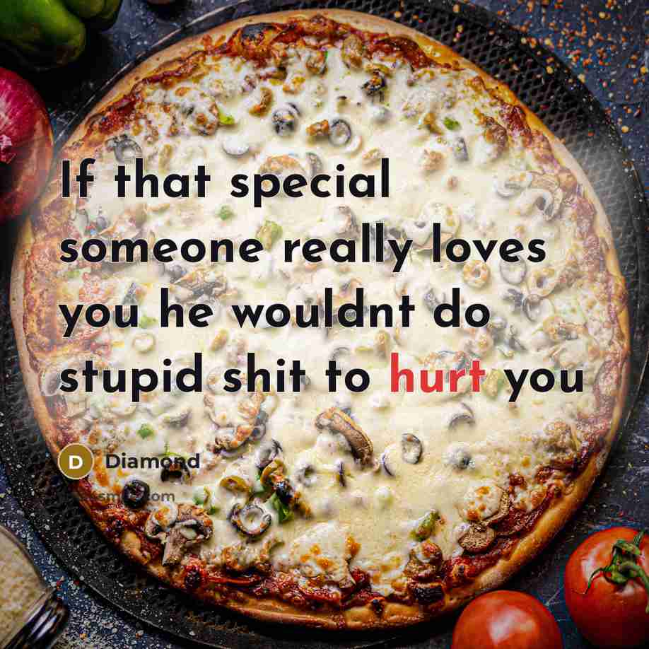 “If that special someone really loves you he wouldnt do…” quote by Diamond