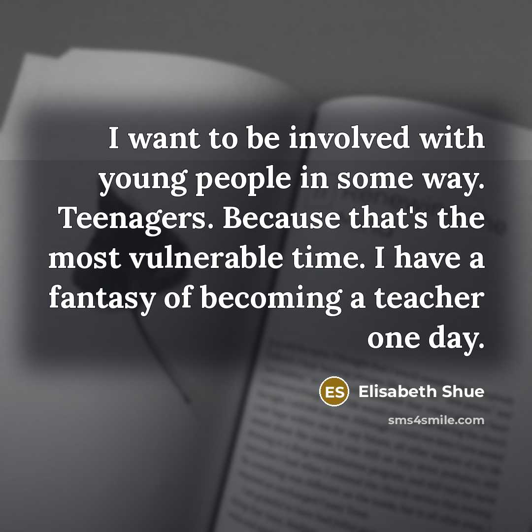“I want to be involved with young people in some…” quote by Elisabeth Shue