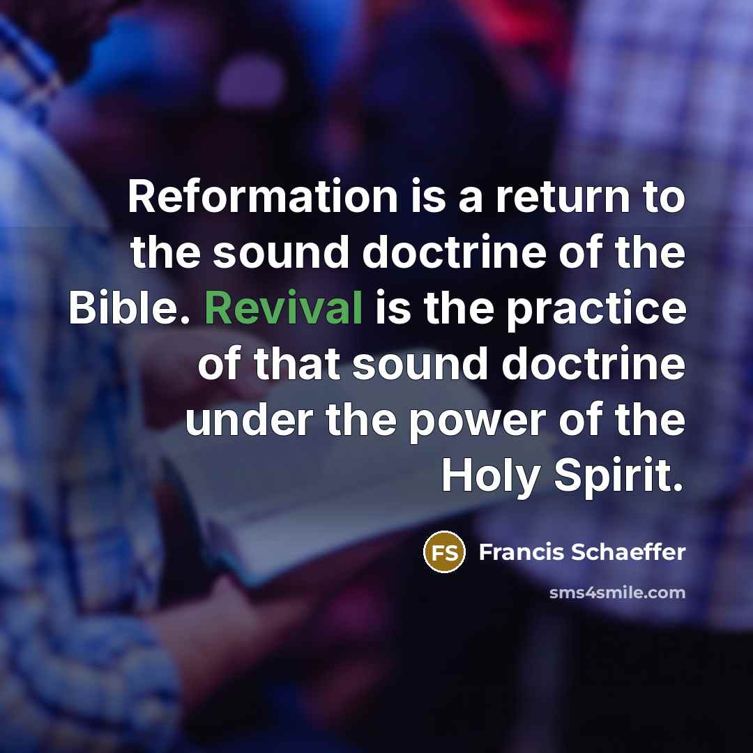 “Reformation is a return to the sound doctrine of the…” quote by Francis Schaeffer