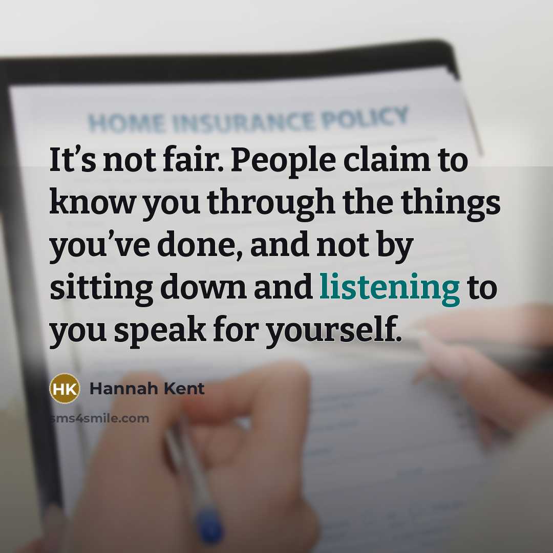 “It’s not fair. People claim to know you through the things you’ve done, and not by sitting down and listening to you speak for yourself.” quote by Hannah Kent