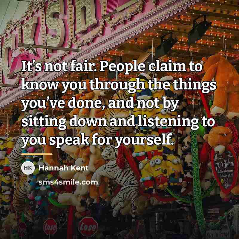 “It’s not fair. People claim to know you through the…” quote by Hannah Kent