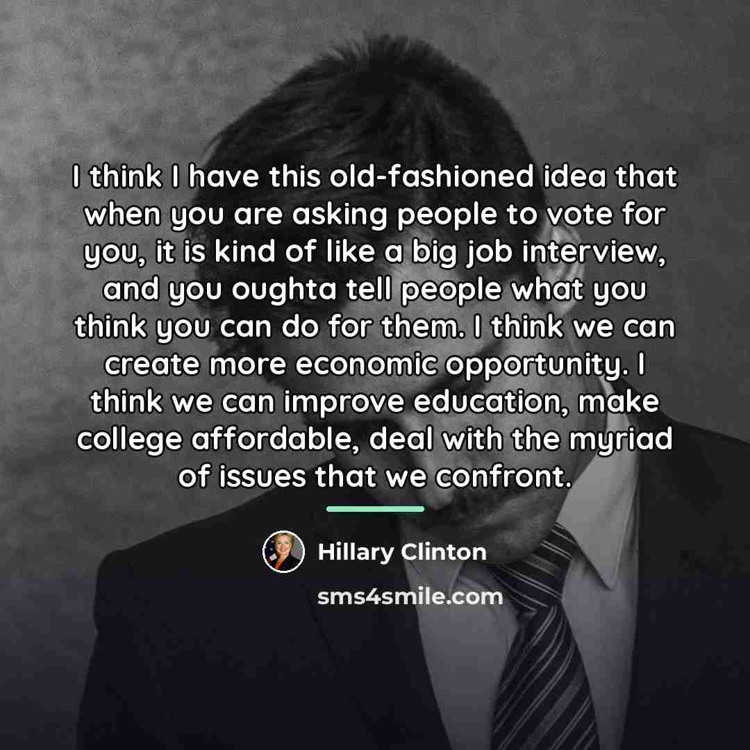 “I think I have this old-fashioned idea that when you…” quote by Hillary Clinton