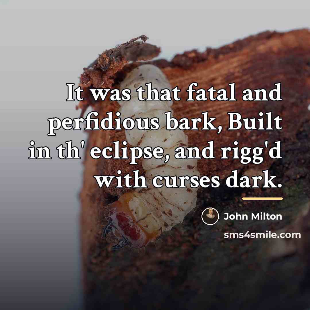 “It was that fatal and perfidious bark, Built in th'…” quote by John Milton