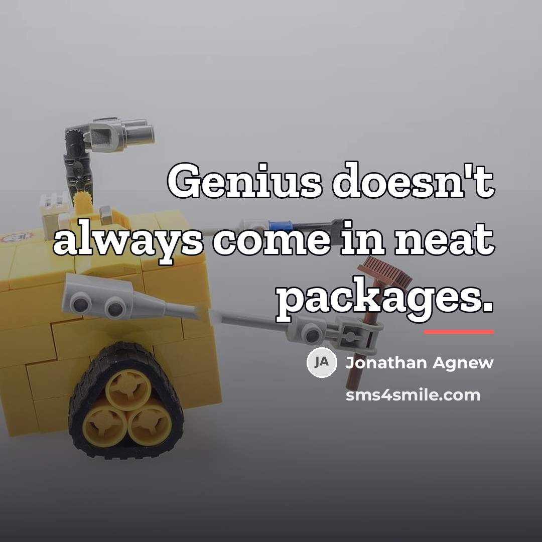 “Genius doesn't always come in neat packages.…” quote by Jonathan Agnew
