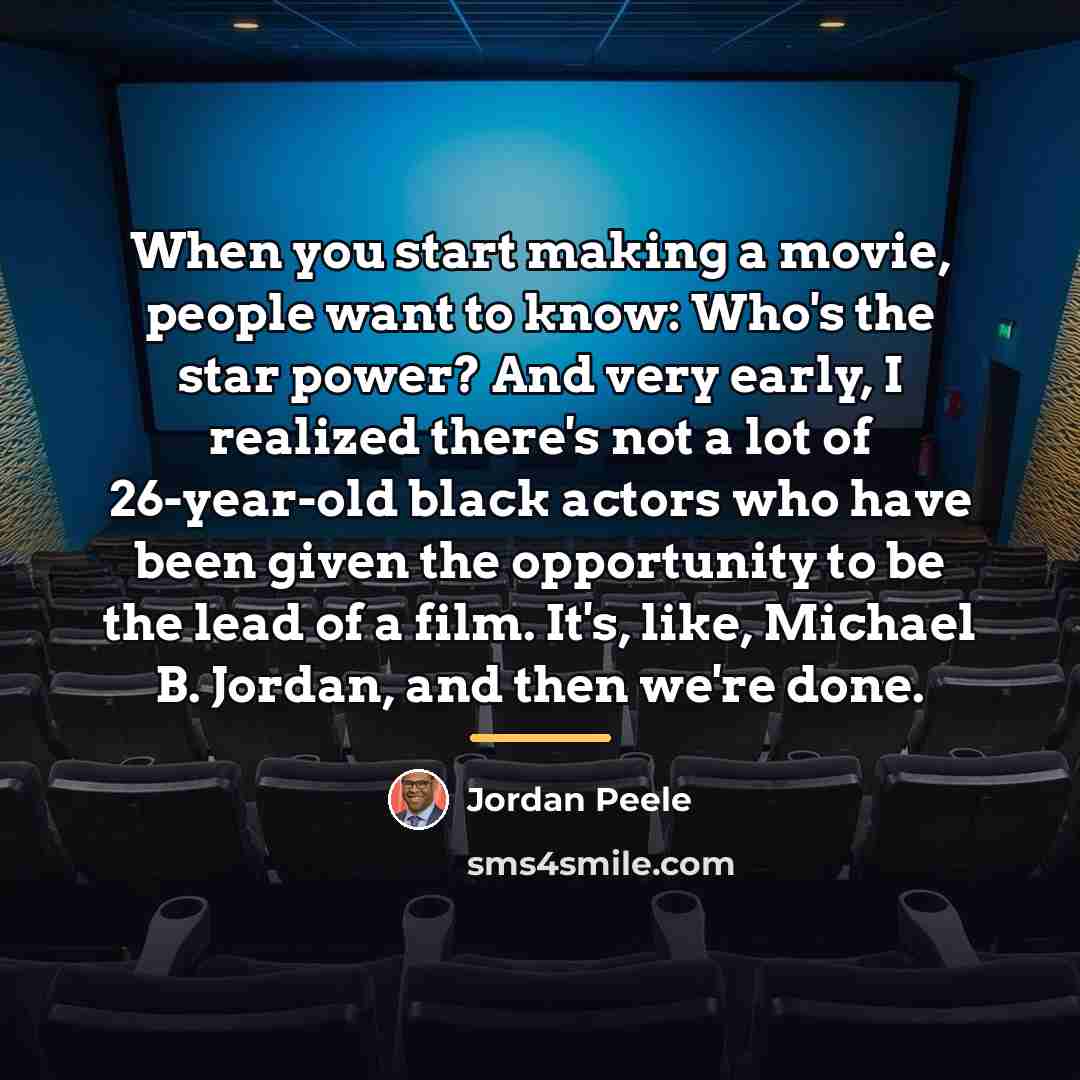 “When you start making a movie, people want to know:…” quote by Jordan Peele