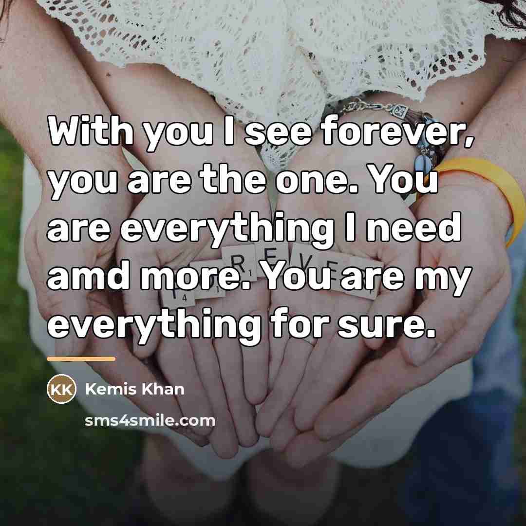 “With you I see forever, you are the one. You…” quote by Kemis Khan