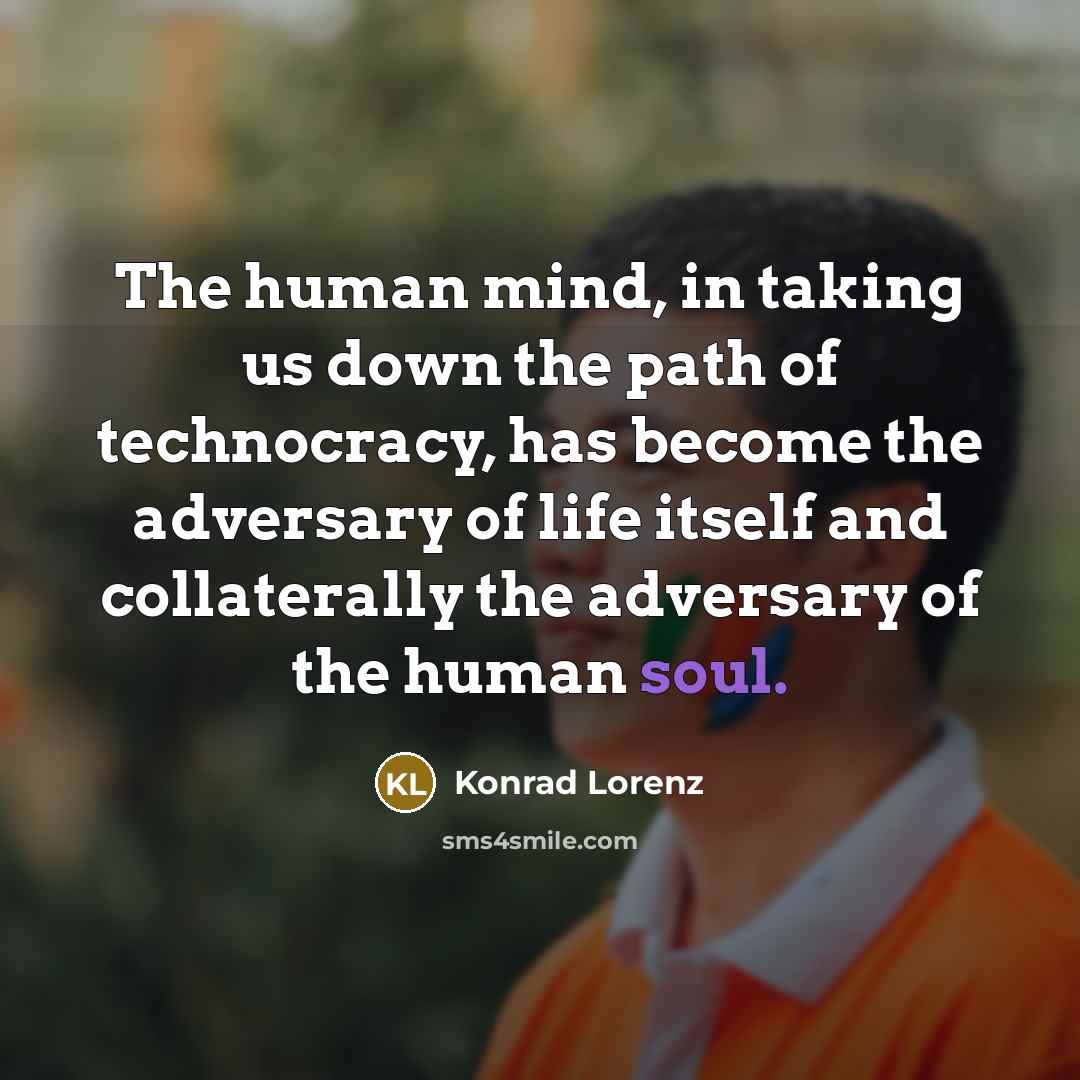 “The human mind, in taking us down the path of…” quote by Konrad Lorenz