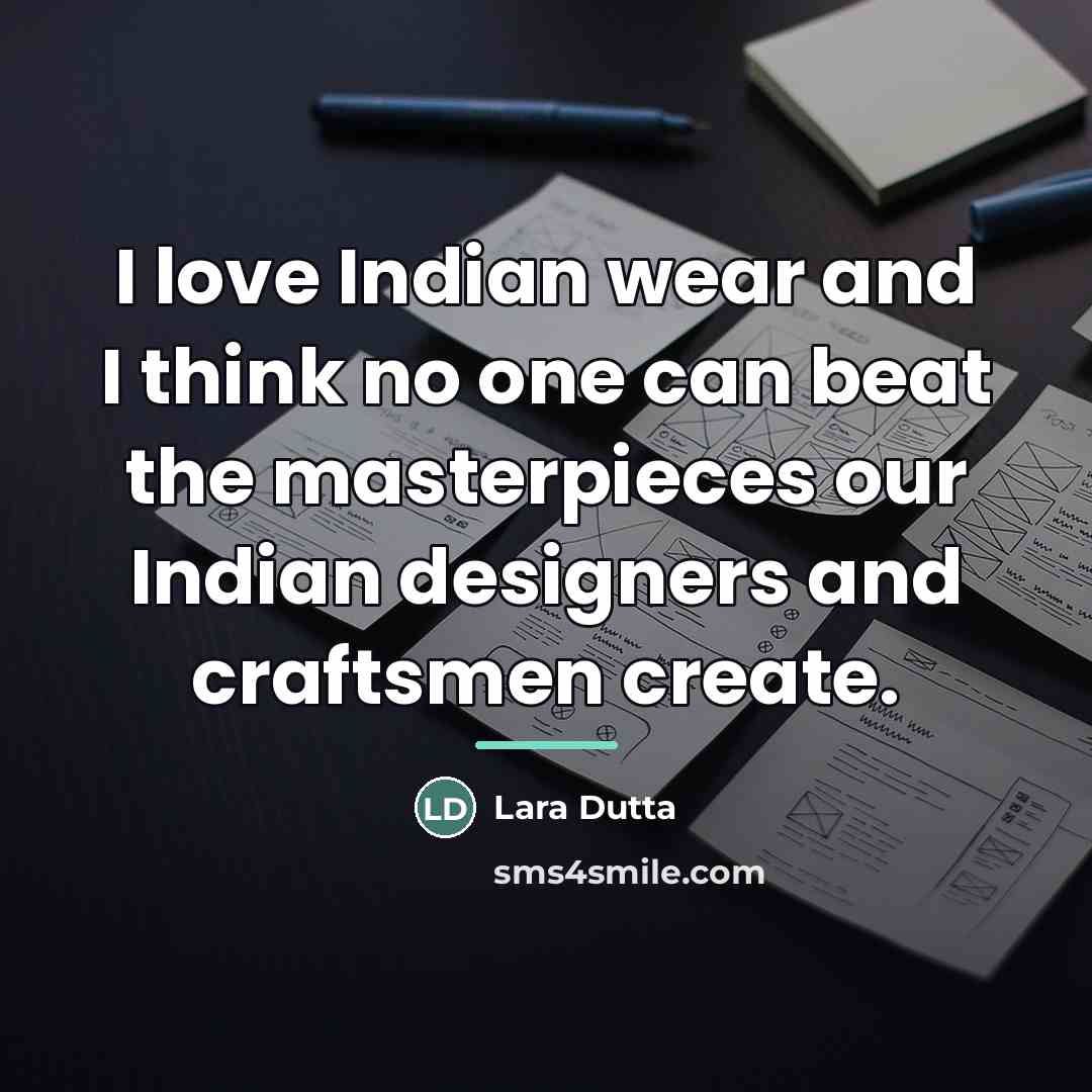 “I love Indian wear and I think no one can…” quote by Lara Dutta