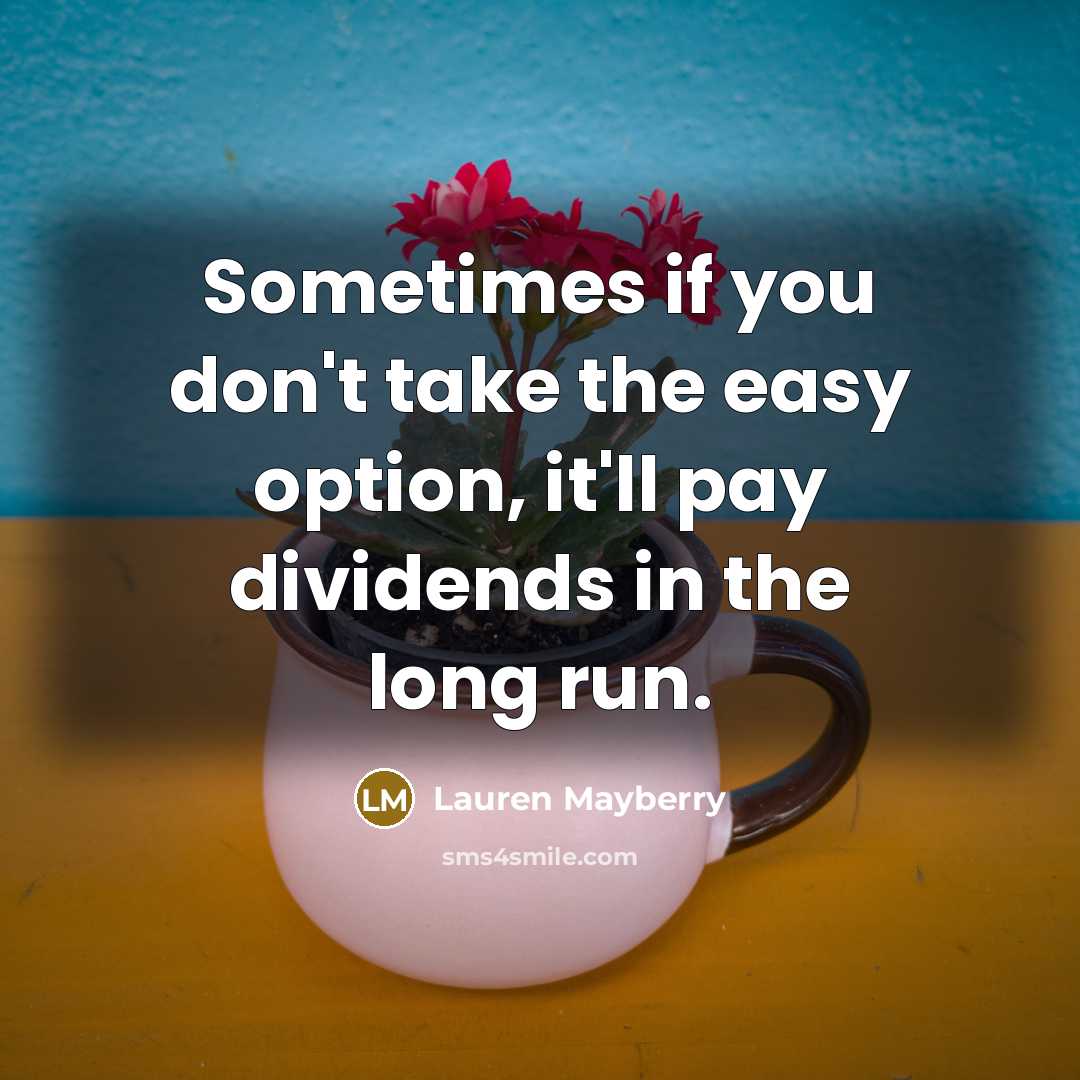 “Sometimes if you don't take the easy option, it'll pay…” quote by Lauren Mayberry