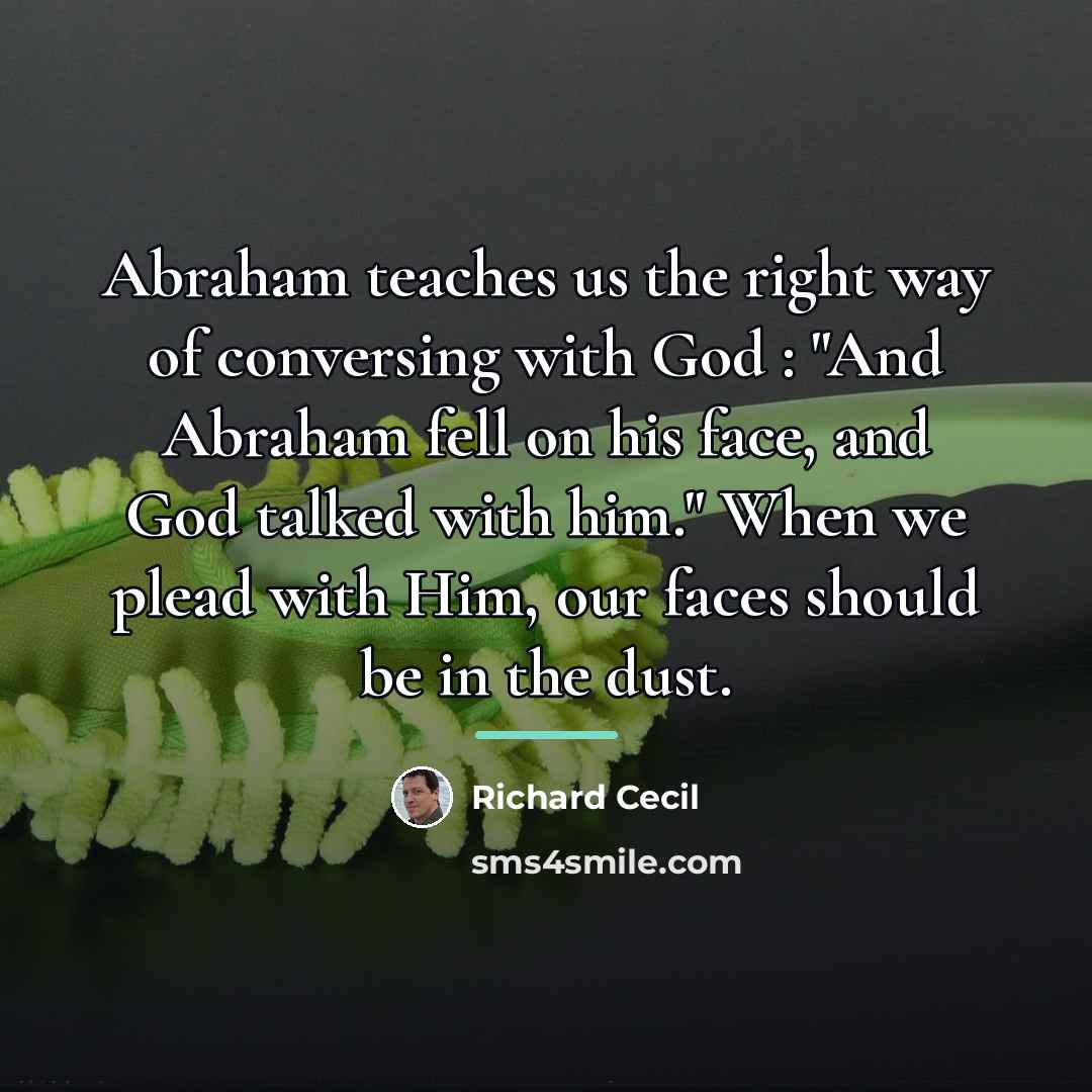 “Abraham teaches us the right way of conversing with God…” quote by Richard Cecil