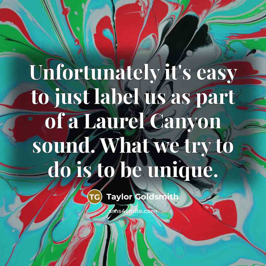 “Unfortunately it's easy to just label us as part of…” quote by Taylor Goldsmith