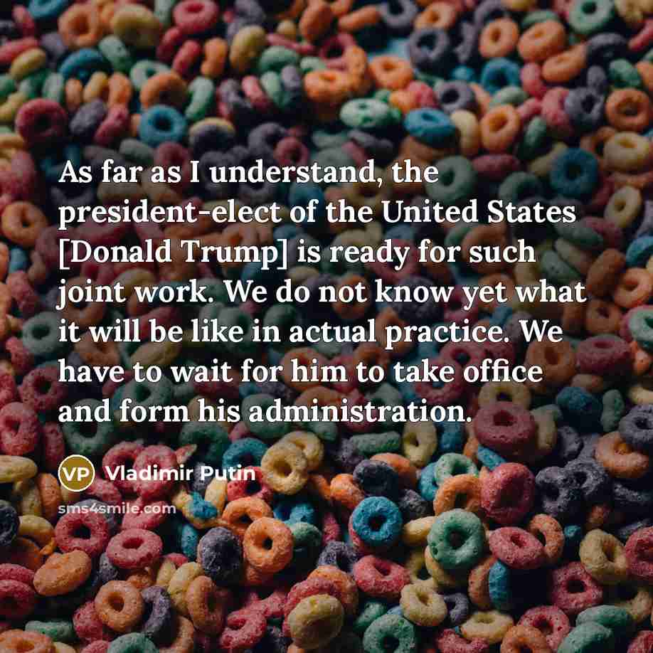 “As far as I understand, the president-elect of the United…” quote by Vladimir Putin