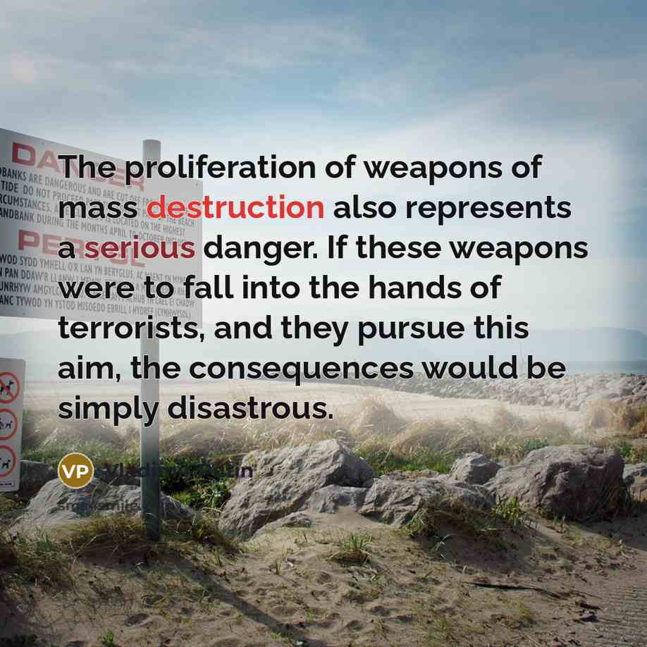“The proliferation of weapons of mass destruction also represents a…” quote by Vladimir Putin