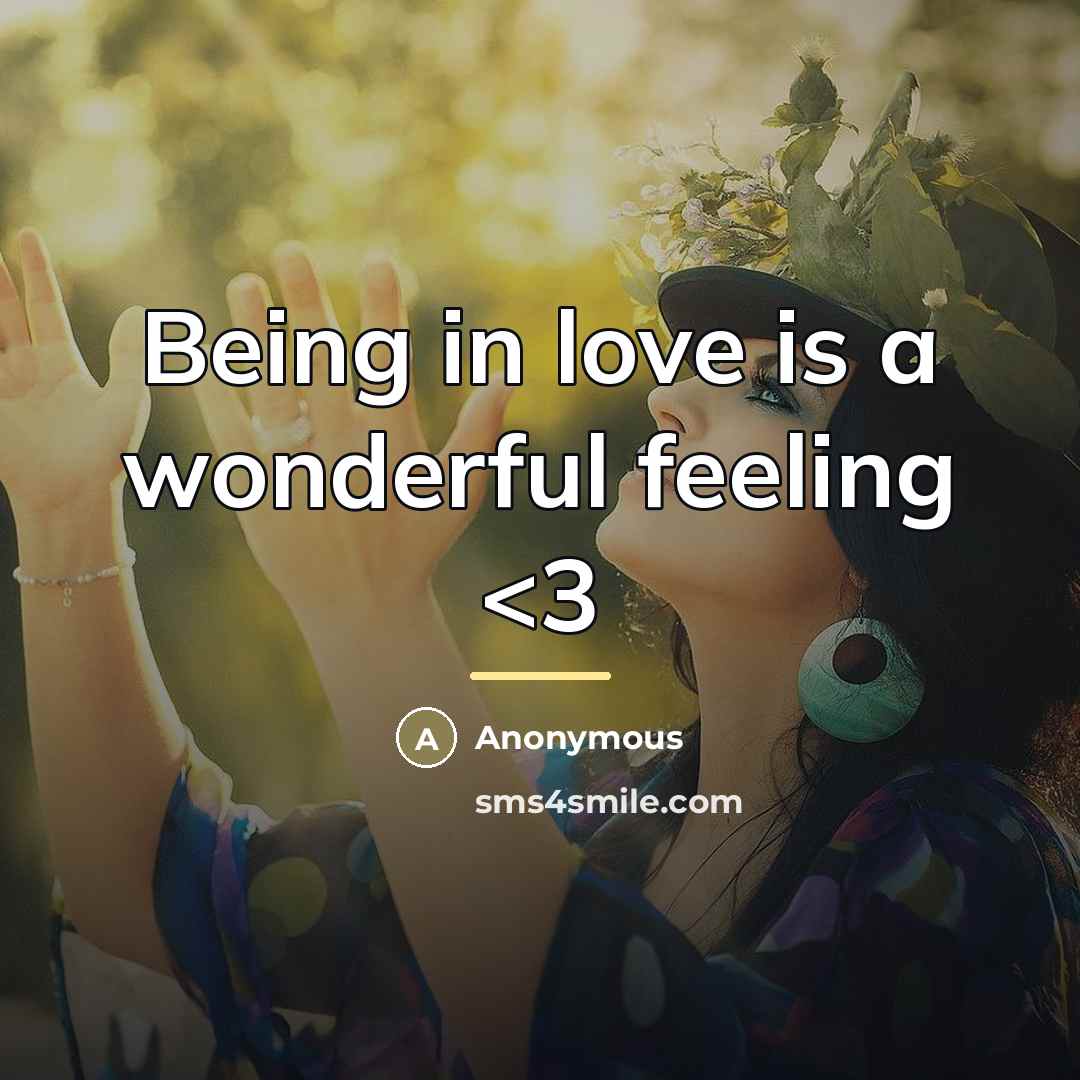 “Being in love is a wonderful feeling…” quote by Anonymous