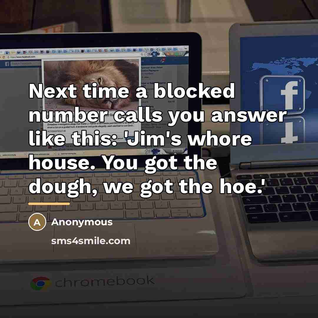 “Next time a blocked number calls you answer like this:…” quote by Anonymous