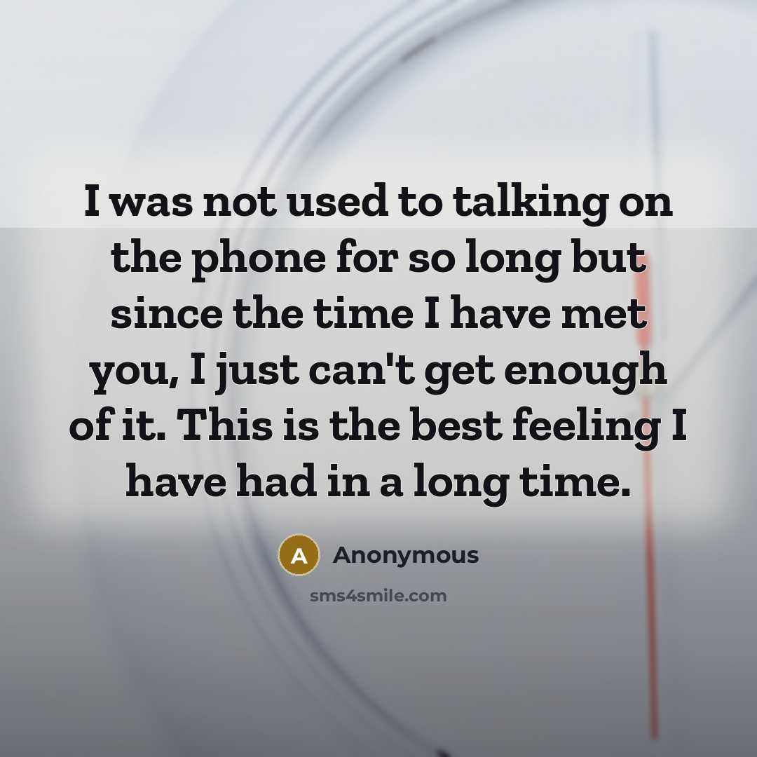 “I was not used to talking on the phone for…” quote by Anonymous