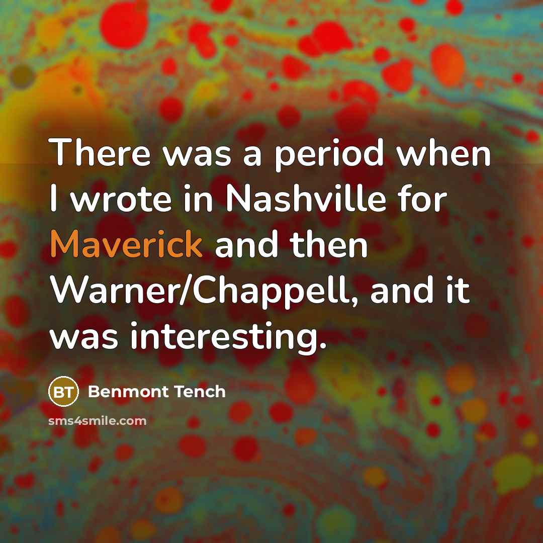 “There was a period when I wrote in Nashville for…” quote by Benmont Tench