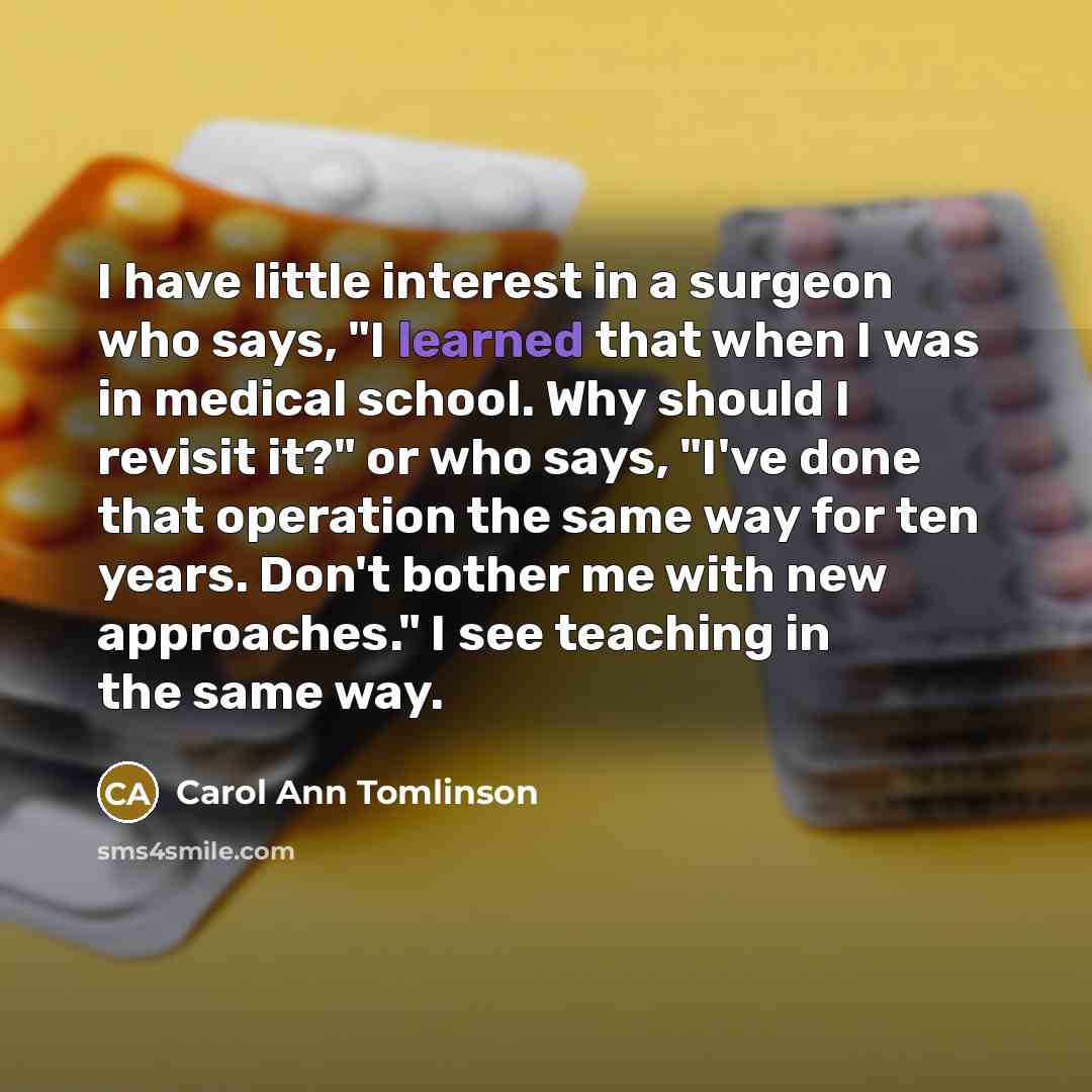 “I have little interest in a surgeon who says, "I…” quote by Carol Ann Tomlinson