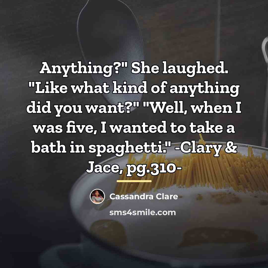 “Anything?" She laughed. "Like what kind of anything did you…” quote by Cassandra Clare