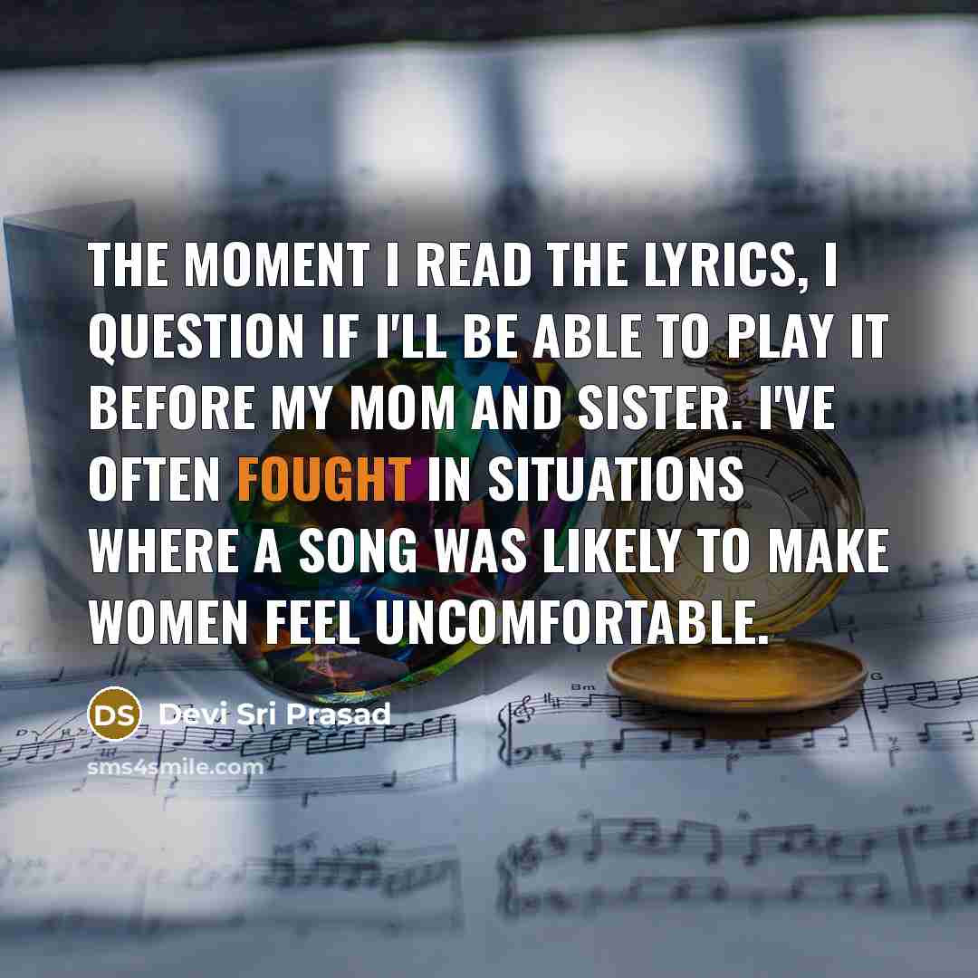 “The moment I read the lyrics, I question if I'll…” quote by Devi Sri Prasad