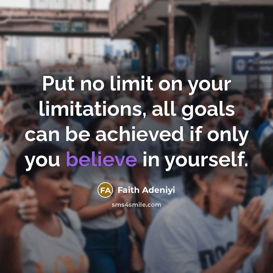 “Put no limit on your limitations, all goals can be…” quote by Faith Adeniyi