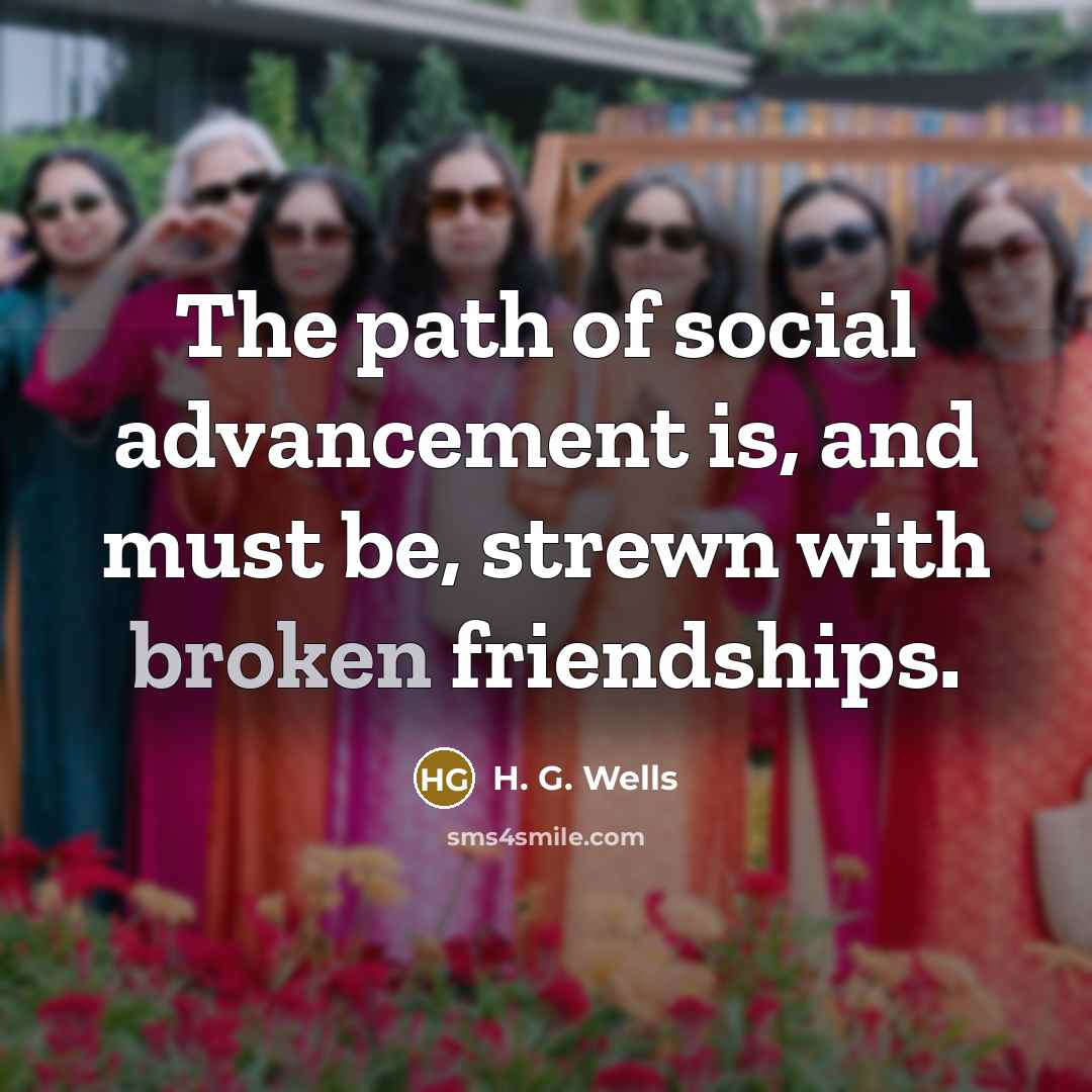 “The path of social advancement is, and must be, strewn…” quote by H. G. Wells