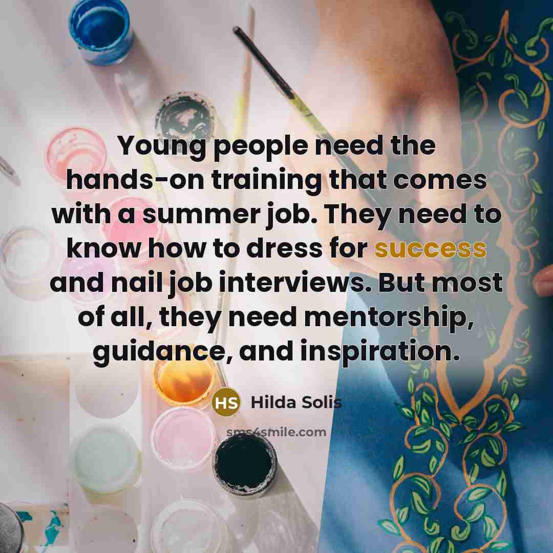 “Young people need the hands-on training that comes with a…” quote by Hilda Solis