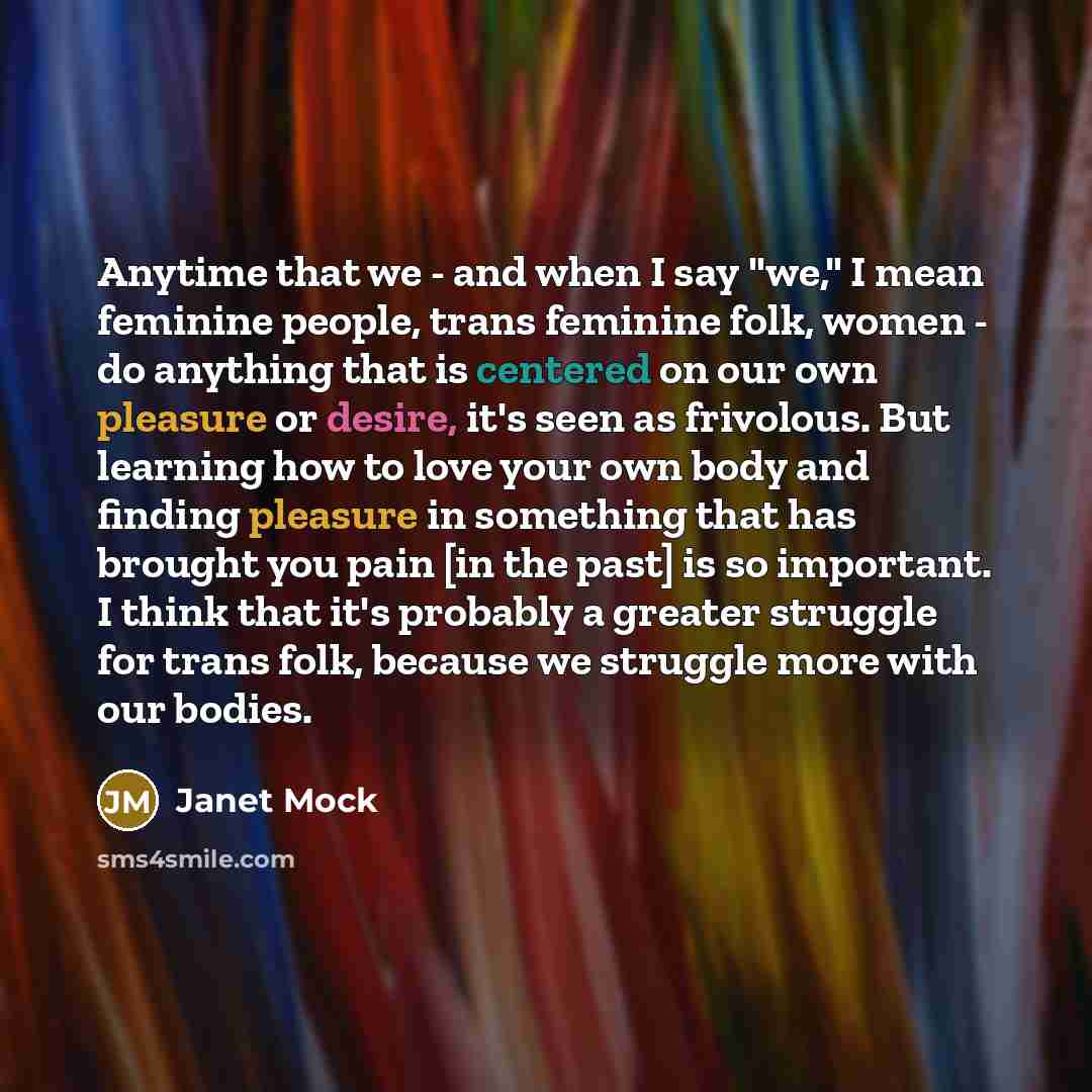 “Anytime that we - and when I say "we," I…” quote by Janet Mock