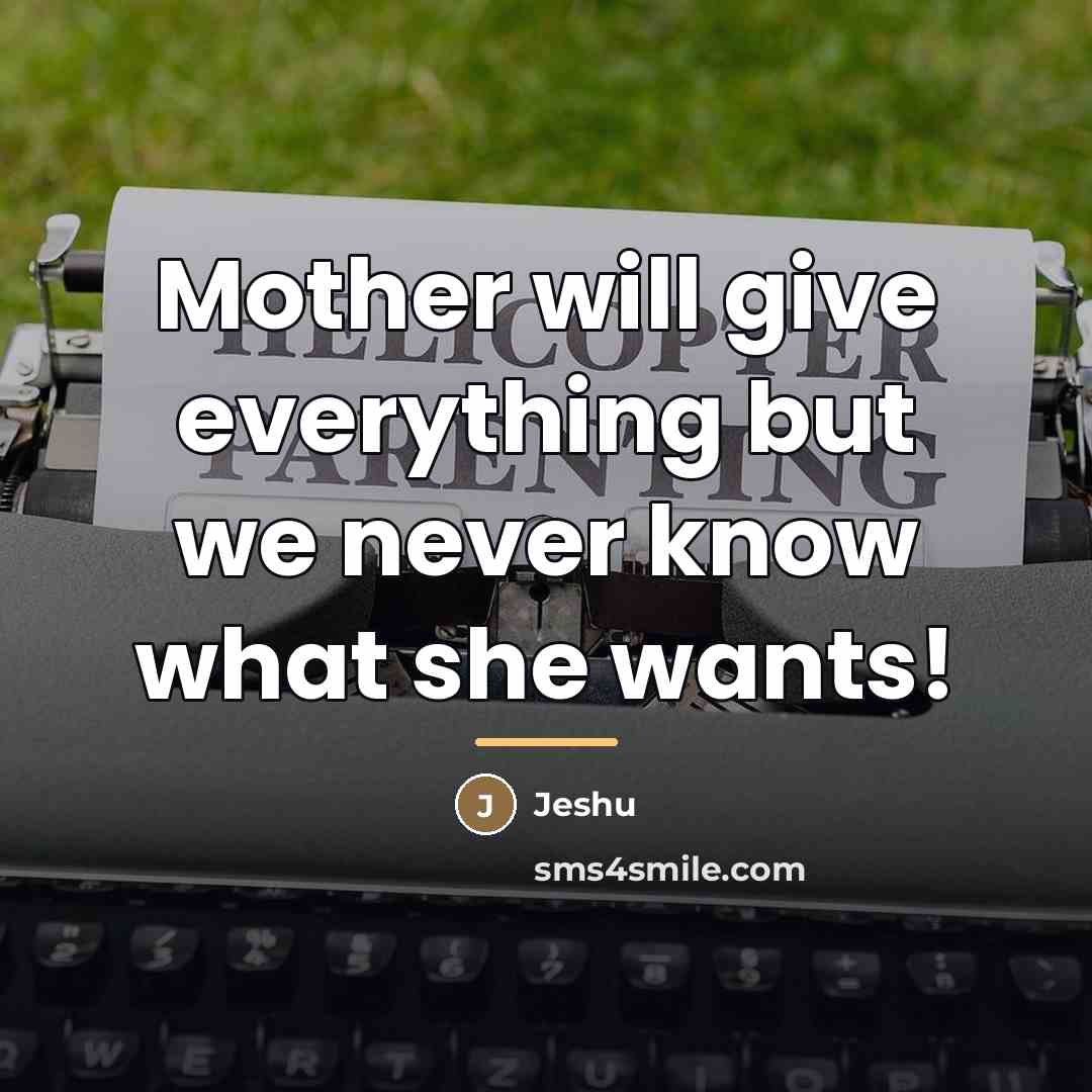 “Mother will give everything but we never know what she…” quote by Jeshu