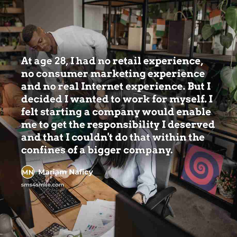 “At age 28, I had no retail experience, no consumer…” quote by Mariam Naficy
