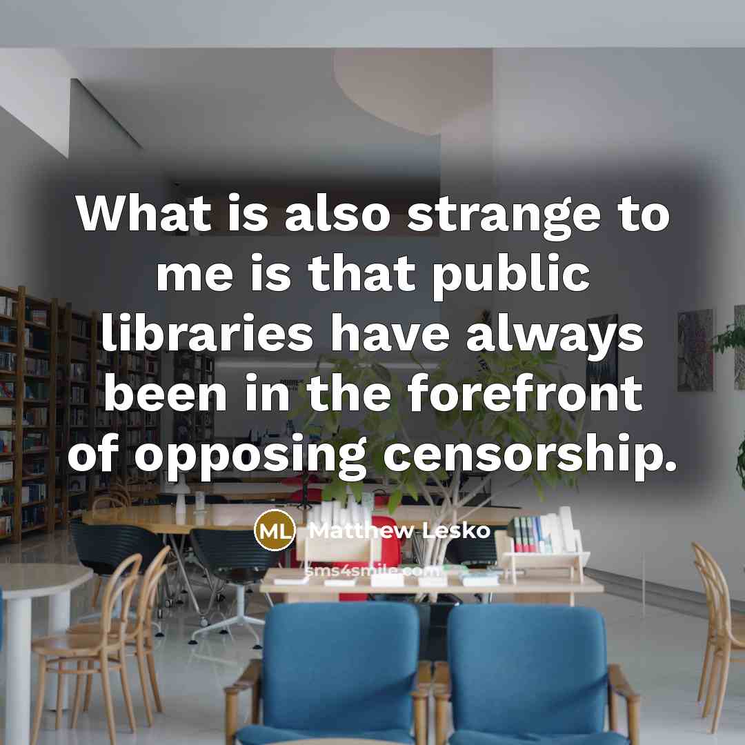 “What is also strange to me is that public libraries…” quote by Matthew Lesko
