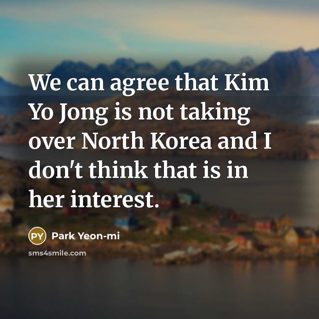 “We can agree that Kim Yo Jong is not taking…” quote by Park Yeon-mi