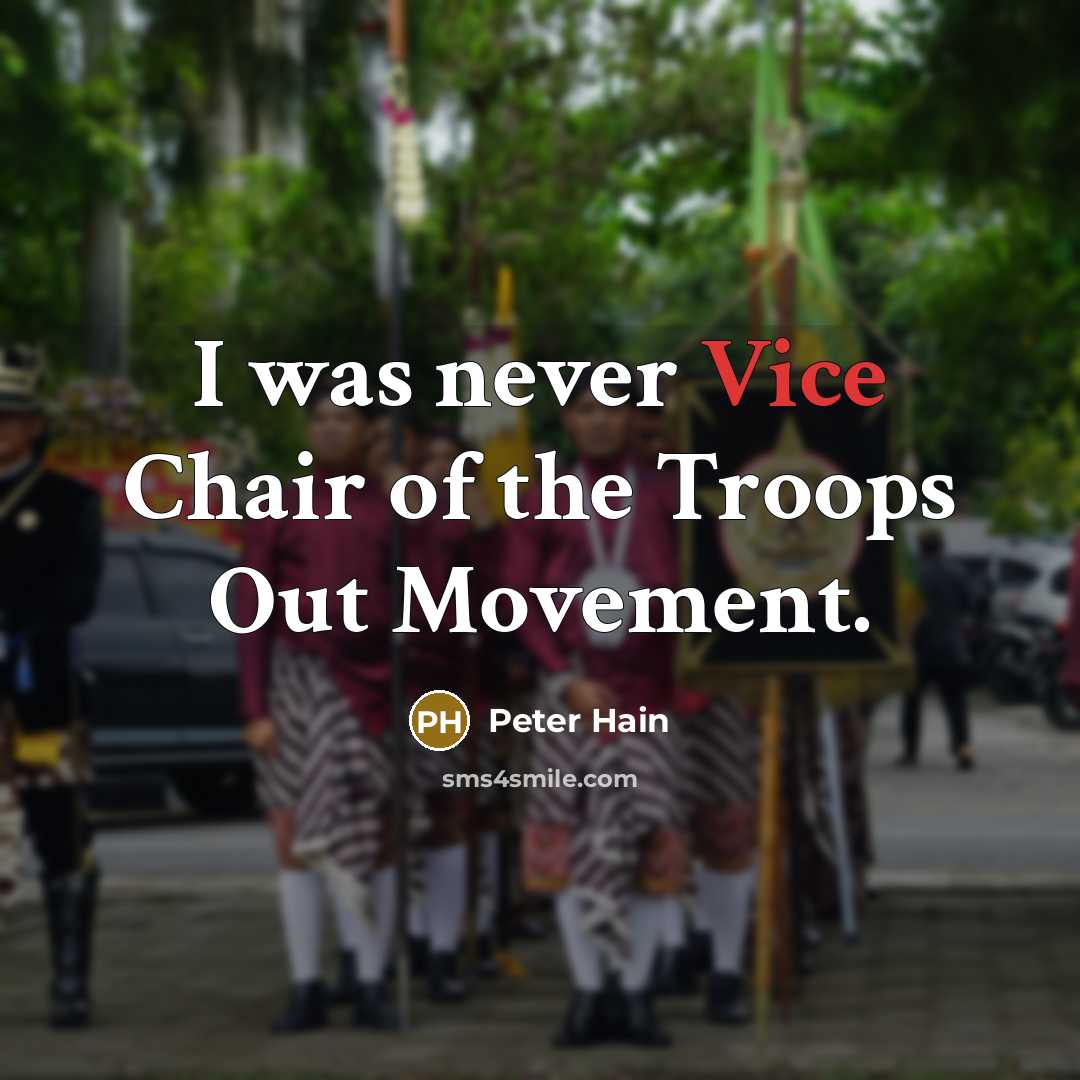 “I was never Vice Chair of the Troops Out Movement.…” quote by Peter Hain