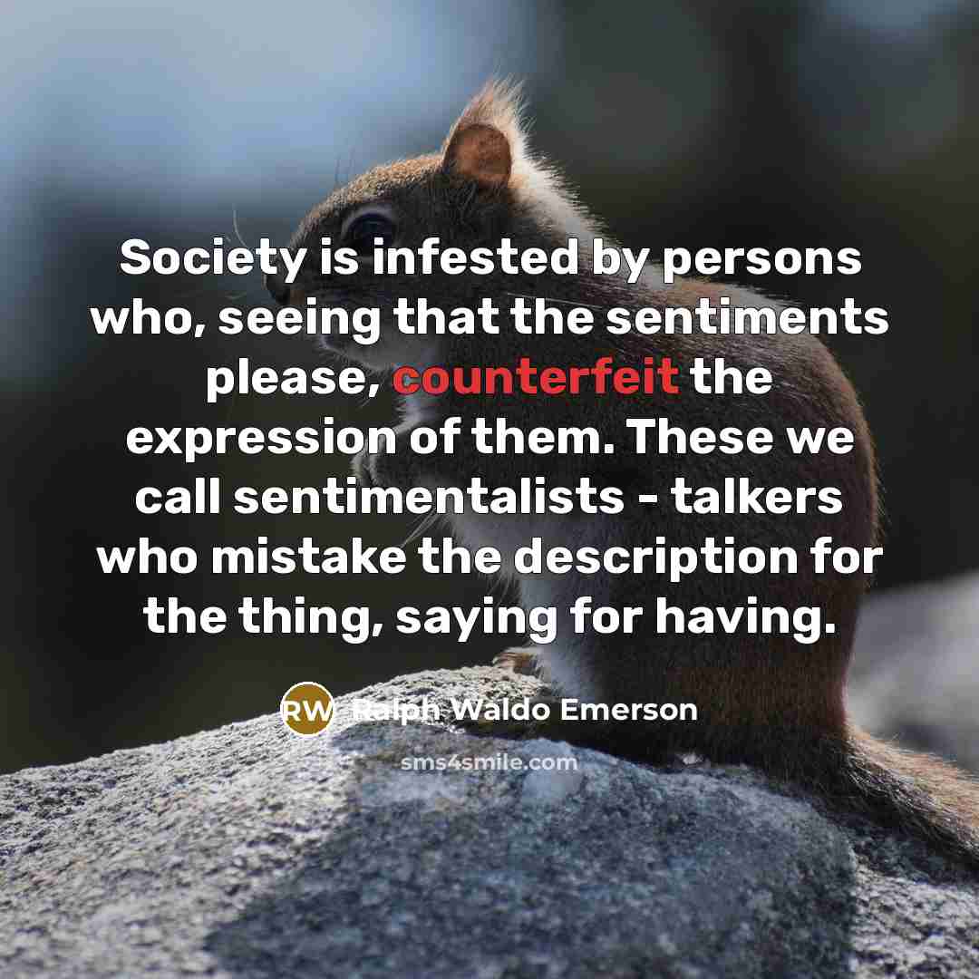 “Society is infested by persons who, seeing that the sentiments…” quote by Ralph Waldo Emerson