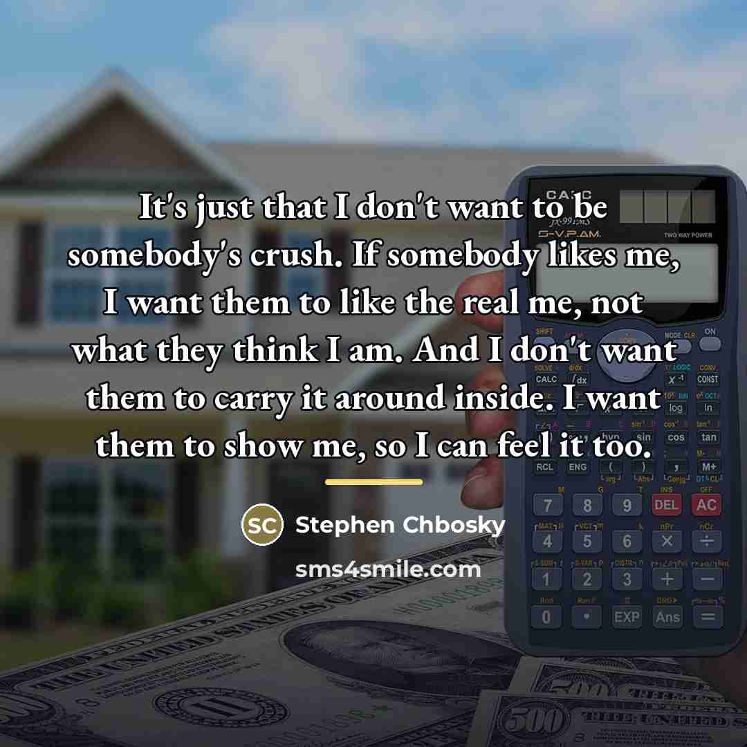 “It's just that I don't want to be somebody's crush.…” quote by Stephen Chbosky