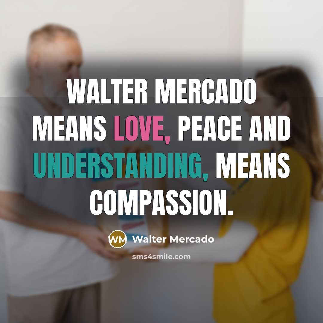 “Walter Mercado means love, peace and understanding, means compassion.…” quote by Walter Mercado
