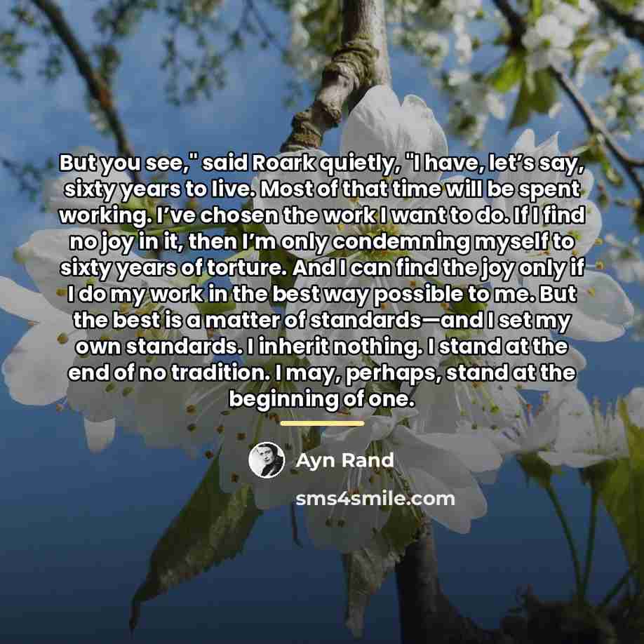 “But you see," said Roark quietly, "I have, let’s say,…” quote by Ayn Rand