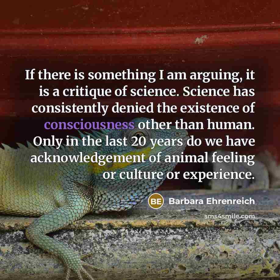 “If there is something I am arguing, it is a…” quote by Barbara Ehrenreich