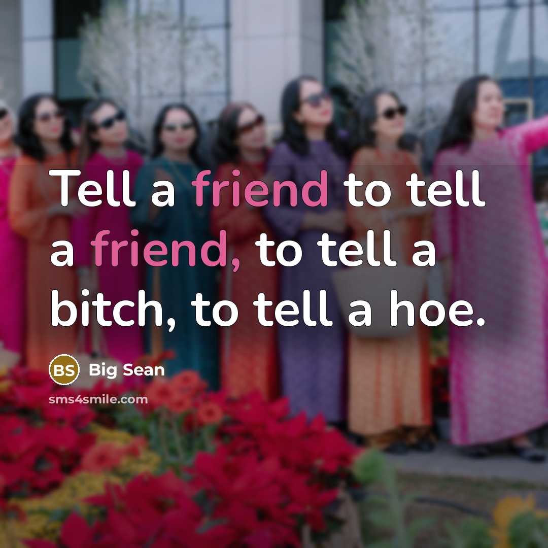 “Tell a friend to tell a friend, to tell a…” quote by Big Sean