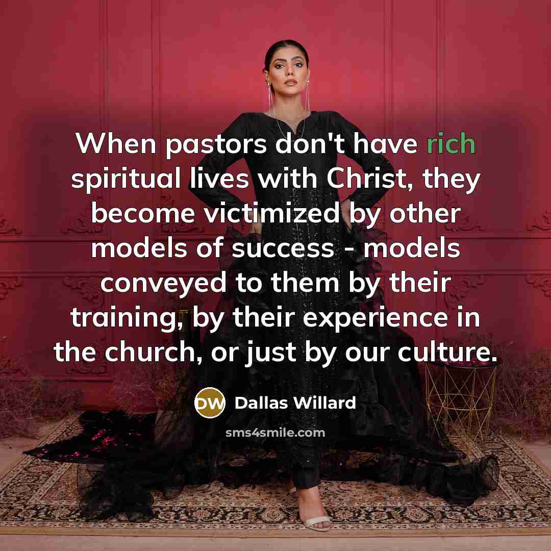 “When pastors don't have rich spiritual lives with Christ, they…” quote by Dallas Willard
