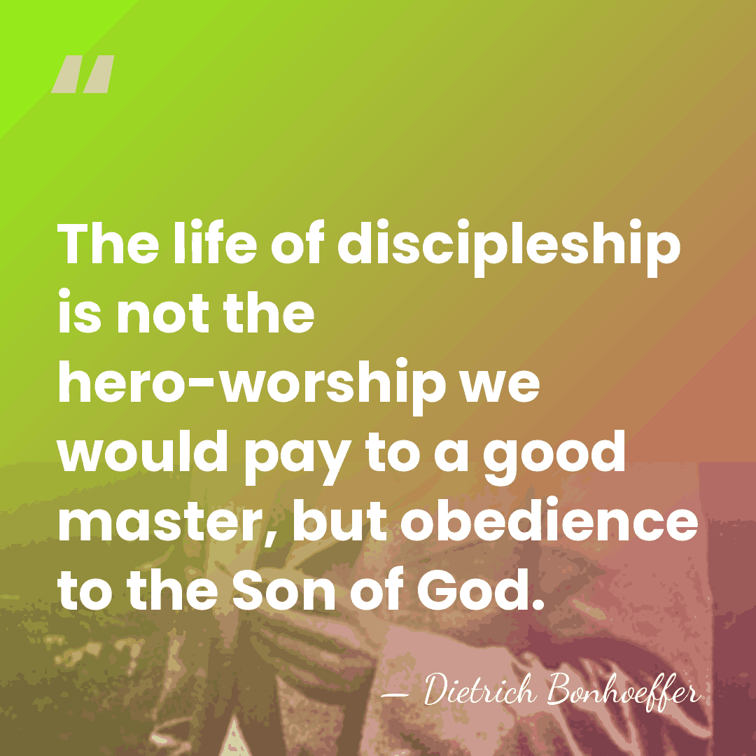 The life of discipleship is not the hero-worship we would pay to&hellip; - Dietrich Bonhoeffer