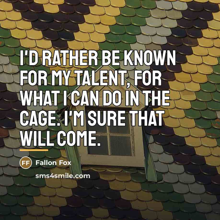 “I'd rather be known for my talent, for what I…” quote by Fallon Fox