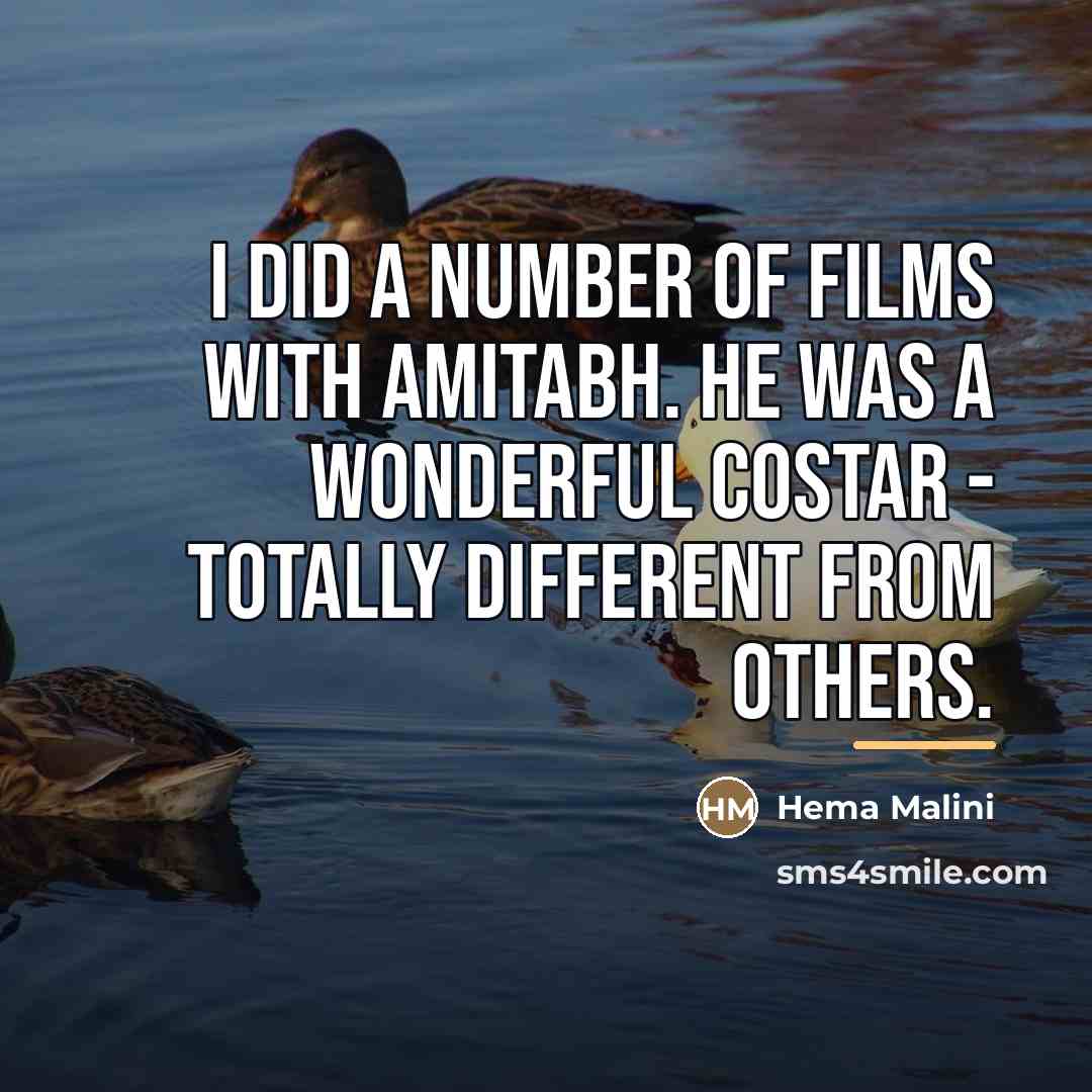 “I did a number of films with Amitabh. He was…” quote by Hema Malini