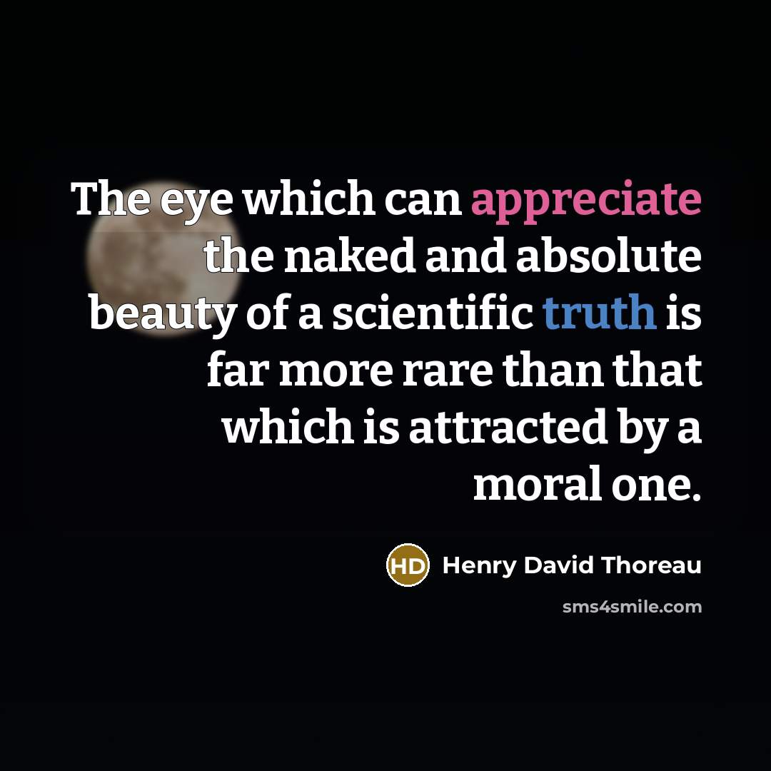 “The eye which can appreciate the naked and absolute beauty…” quote by Henry David Thoreau