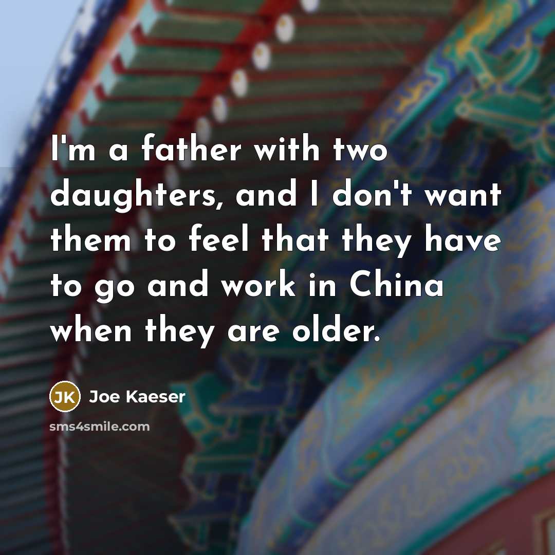 “I'm a father with two daughters, and I don't want…” quote by Joe Kaeser