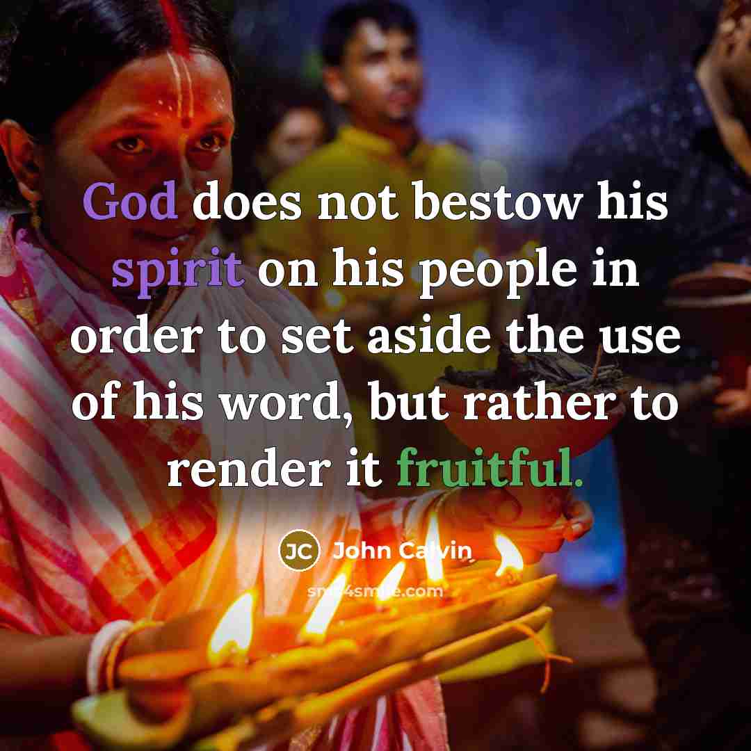 “God does not bestow his spirit on his people in…” quote by John Calvin