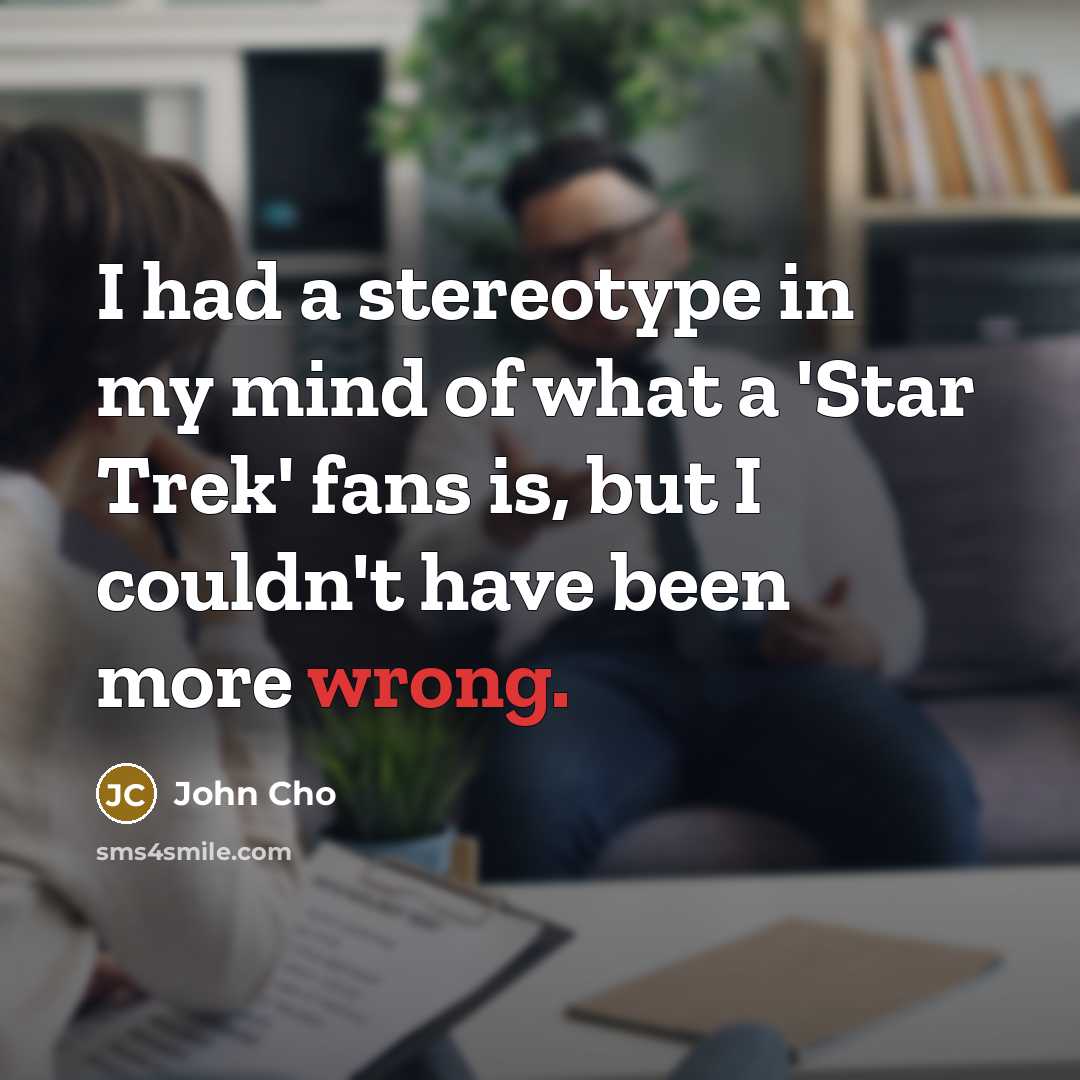 “I had a stereotype in my mind of what a…” quote by John Cho
